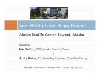 S  Sea Water Heat Pump Project  W  H  P  P  j  Al  Alaska SeaLife Center, Seward, Alaska  k  S  Lif