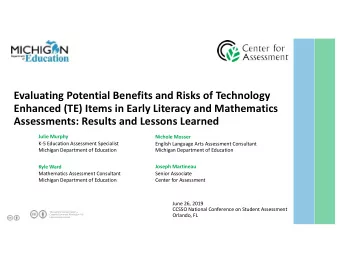 Evaluating Potential Benefits and Risks of Technology  Enhanced (TE) Items in Early Literacy and