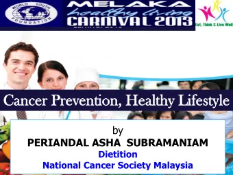 Can  ancer  cer Pr  Prev  evention,  ention, Hea  Healt  lthy  hy Li  Life  festyle  style  by