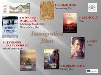 Immigration  films 4 -HOPE  6- LE DERNIER  Film CARAVANSERAIL  Filmed theater play 5-TEHERAN TABOU