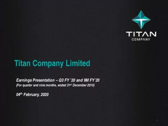 Titan Company Limited  Earnings Presentation  Q3 FY 20 and 9M FY20 (For quarter and nine