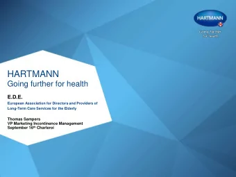 HARTMANN  Going further for health  E.D.E.  European Association for Directors and Providers of