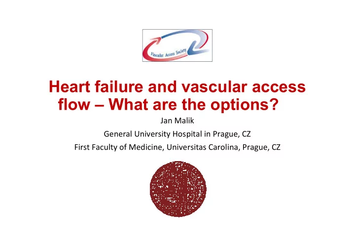 heart failure and vascular access flow what are the