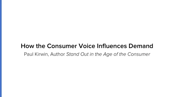 how the consumer voice influences demand