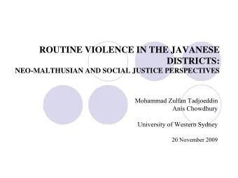 ROUTINE VIOLENCE IN THE JAVANESE  DISTRICTS:  NEO-MALTHUSIAN AND SOCIAL JUSTICE PERSPECTIVES