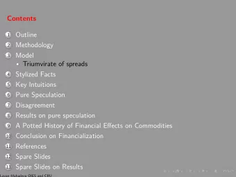 Contents  Outline  1  Methodology  2  Model  3  Triumvirate of spreads  Stylized Facts  4  Key