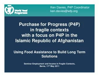 Purchase for Progress (P4P)  in fragile contexts  with a focus on P4P in the  Islamic Republic of