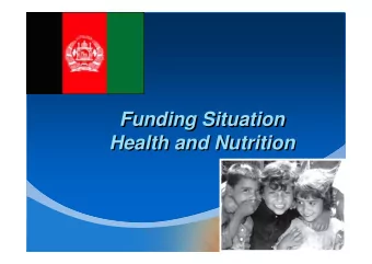 Funding Situation  Funding Situation  Health and Nutrition  Health and Nutrition  Objectives
