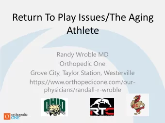 Athlete  Randy Wroble MD  Orthopedic One  Grove City, Taylor Station, Westerville