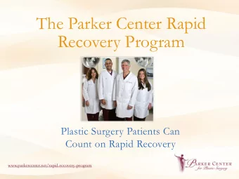 The Parker Center Rapid  Recovery Program  Plastic Surgery Patients Can  Count on Rapid Recovery
