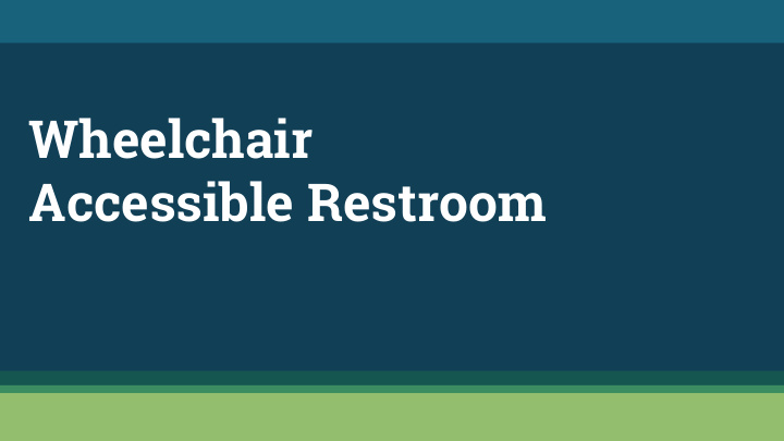 wheelchair accessible restroom