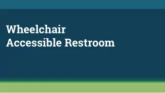 Wheelchair  Accessible Restroom  W.A.R. 3  The  Rachel Ackles | Project Manager  Rachel Berry |