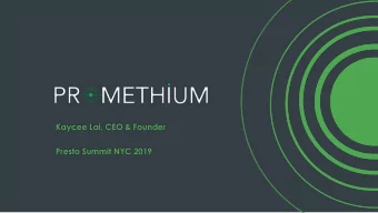 Kaycee Lai, CEO &amp; Founder  Presto Summit NYC 2019  WHO WE ARE  EXEC TEAM $400M+ from successful