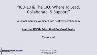 ICD -10 &amp; The CIO: Where To Lead, Collaborate, &amp; Support  A Complimentary Webinar