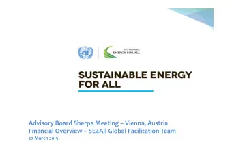 J  Advisory Board Sherpa Meeting  Vienna, Austria  Financial Overview  SE4All Global