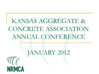 KANSAS AGGREGATE &amp;  CONCRETE ASSOCIATION  ANNUAL CONFERENCE  JANUARY 2012  2010 Survey  189