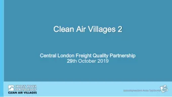 Clean  ean Air  r Villages  llages 2  Centra  ral  l London  on Fr  Freigh  ght  t Quality  ity Pa