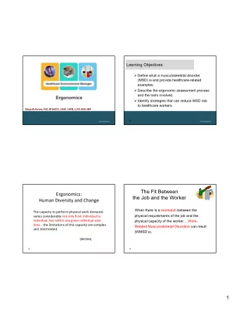 The Fit Between  Ergonomics:  the Job and the Worker  Human Diversity and Change  When there is a