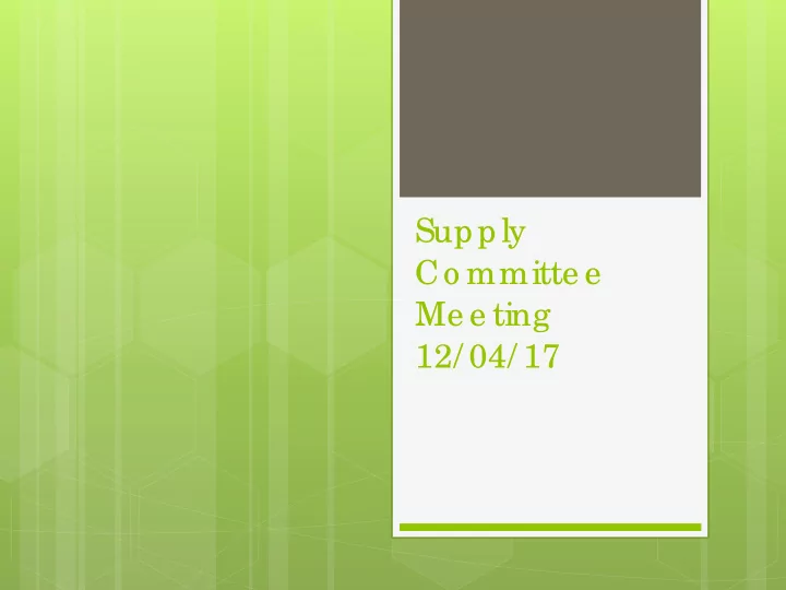 supply co mmitte e me e ting 12 04 17