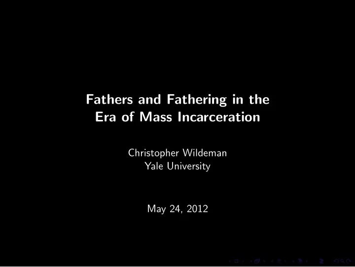 fathers and fathering in the era of mass incarceration