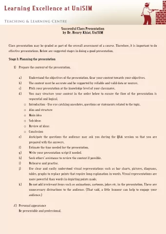 Class presentation may be graded as part of the overall assessment of a course. Therefore, it is