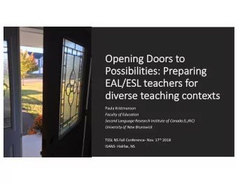 Op  Opening Do  Doors to  Po  Possibilities: Preparing  EA  EAL/ES  ESL teachers for  di  diver