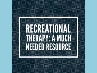 What is Recreational Therapy?  Using  Play, activity, and therapeutic techniques  To meet  Social,