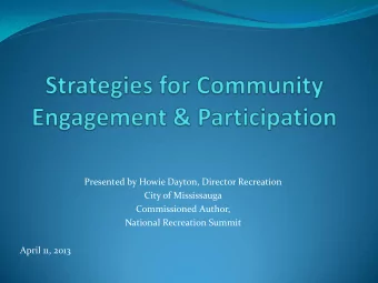 City of Mississauga  Commissioned Author,  National Recreation Summit  April 11, 2013  Session