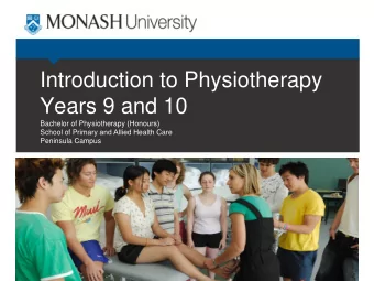 Bachelor of Physiotherapy (Honours) School of Primary and Allied Health Care  Peninsula Campus  So