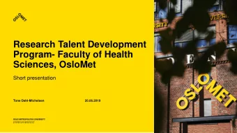 Research Talent Development  Program- Faculty of Health  Sciences, OsloMet  Short presentation
