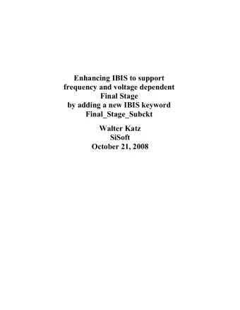 Enhancing IBIS to support  frequency and voltage dependent  Final Stage  by adding a new IBIS