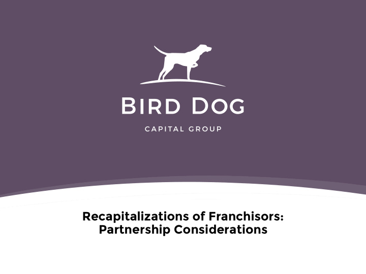recapitalizations of franchisors partnership