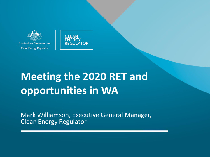 meeting the 2020 ret and opportunities in wa