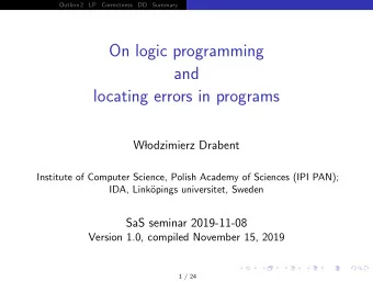 On logic programming  and  locating errors in programs  W  lodzimierz Drabent  Institute of