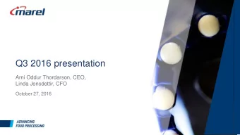 Q3 2016 presentation  Arni Oddur Thordarson, CEO,  Linda Jonsdottir, CFO  October 27, 2016 Q3 2016: