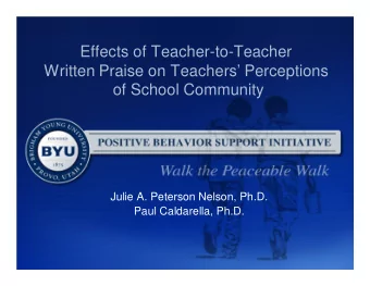 Effects of Teacher-to-Teacher  Written Praise on Teachers Perceptions  of School Community