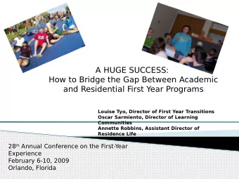 A HUGE SUCCESS:  How to Bridge the Gap Between Academic  and Residential First Year Programs