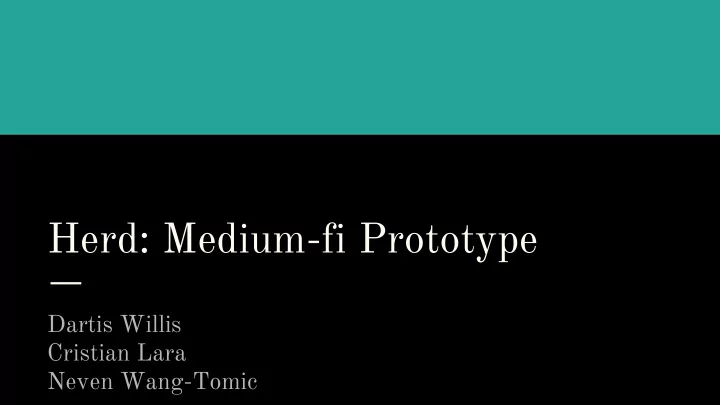 herd medium fi prototype