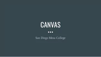 CANVAS  San Diego Mesa College  CANVAS  Canvas is an online resource for students  to submit their