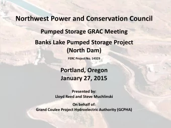 Northwest Power and Conservation Council  Pumped Storage GRAC Meeting  Banks Lake Pumped Storage