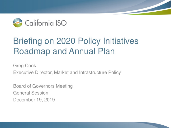 briefing on 2020 policy initiatives roadmap and annual
