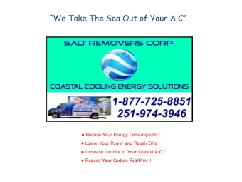 We Take The Sea Out of Your A.C  Reduce Your Energy Consumption !  Lower Your Power and