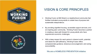 VISION &amp; CORE PRINCIPLES  Working Fusion at Mill Street is a neighborhood community that