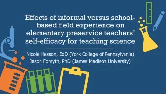 Effects of informal versus school-  based field experience on  elementary preservice teachers