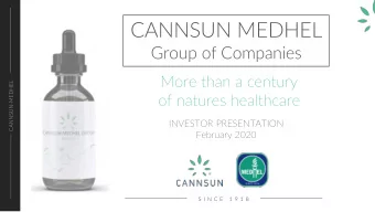 CANNSUN MEDHEL  Group of Companies  More than a century  CANNSUN-MEDHEL  of natures healthcare