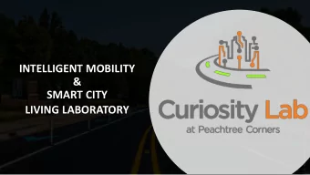 &amp;  SMART CITY  LIVING LABORATORY  Home to approximately  45,000 residents &amp;  45,000 jobs
