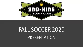 FAL  ALL  L SOCC  OCCER 2020  PRESENTATION  THANK YOU, COACHES  SKYC serves 4000 youth on
