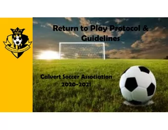 Return to Play Protocol &amp;  Guidelines  Calvert Soccer Association  2020-2021  COVID-19