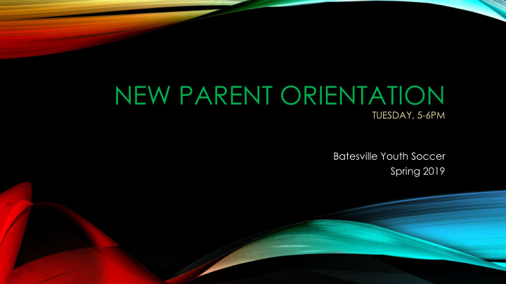 new parent orientation