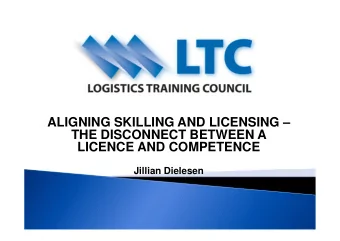 ALIGNING SKILLING AND LICENSING   THE DISCONNECT BETWEEN A  LICENCE AND COMPETENCE  Jillian